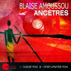 Blaise Amoussou - Ancêtres (Vocal )