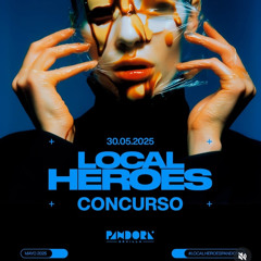 CONCURSO LOCAL HEROES PANDORA MAYO 2025