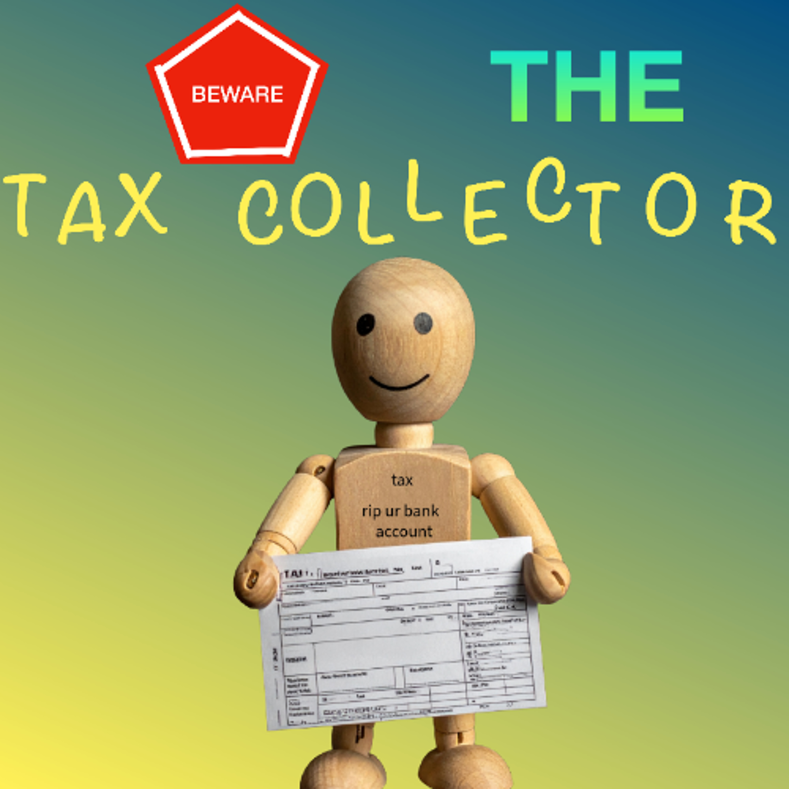 Beware The Tax Collector - Nathan, Lionel and Ziqi - St Pius X