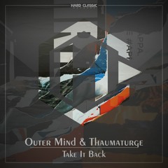 Outer Mind & Thaumaturge - Take It Back (official preview)