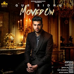 Moved On - Gur Sidhu