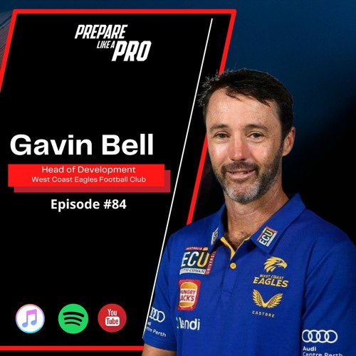 #84 - Gavin Bell The Head of Development at West Coast Eagles