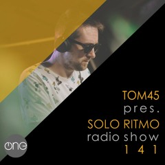 TOM45 pres. SOLO RITMO Radio Show 141 / The One