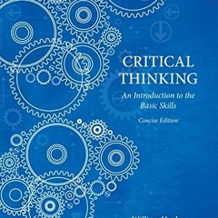 Access EBOOK EPUB KINDLE PDF Critical Thinking - Concise Edition by  William Hughes &