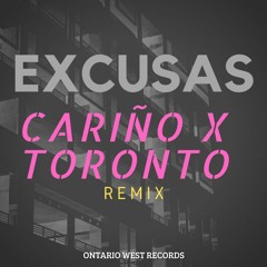 EXCUSAS - Cariño X Toronto (RMX)