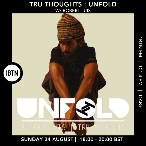 Tru Thoughts : UNFOLD w/ Robert Luis - 24.08.25