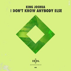 King Joshua - I Dont Know Anybody Else