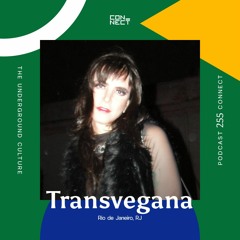 Transvegana @ Podcast Connect #255 - Rio de Janeiro - RJ