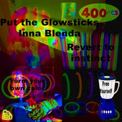 Puttin Glow Sticks Inna Blenda (Prod. Colefu)