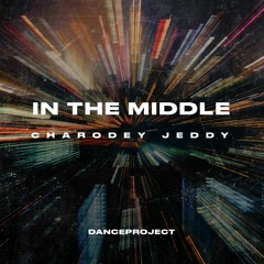 Charodey Jeddy - In the Middle [Hip-Hop]