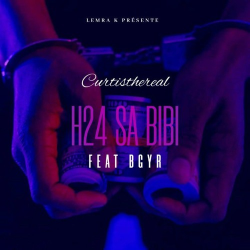 CURTISTHEREAL  X BGYR  SA BIBI H24