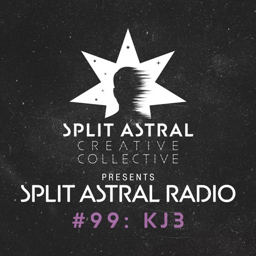 Split Astral Radio #99: KJ3