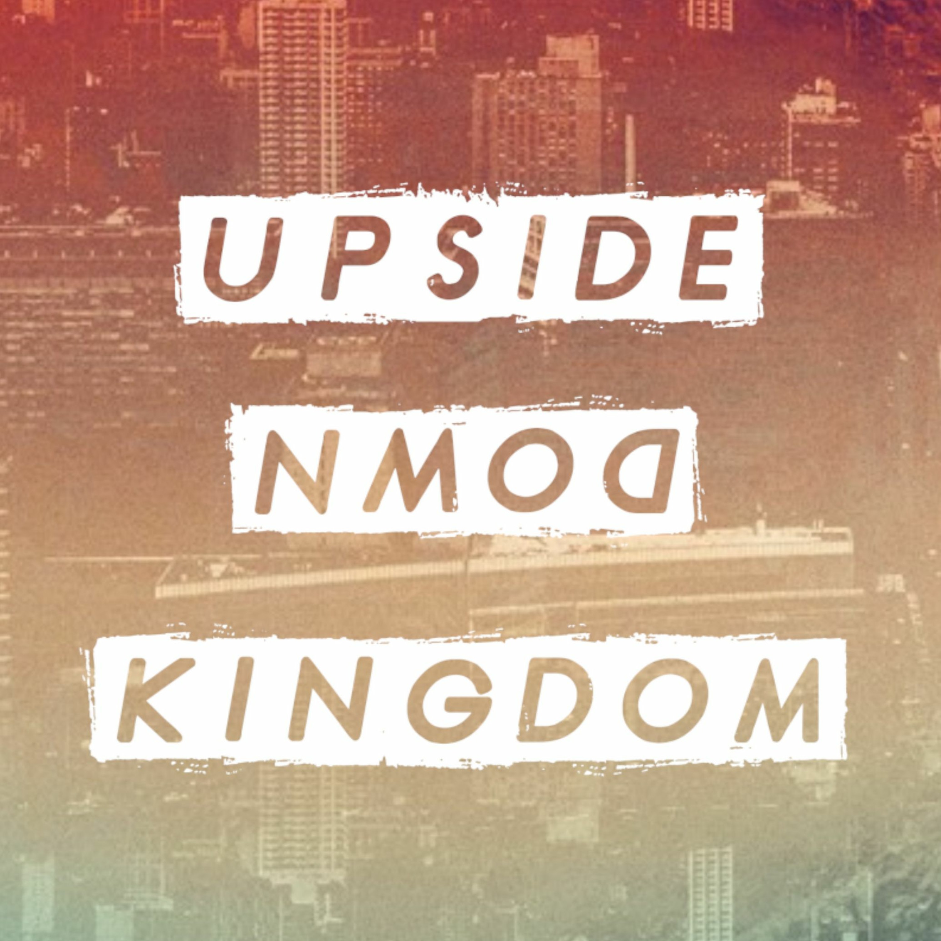 Luke 17-19 - Upside Down Kingdom - Mark Roberts - Luke 17.1-19 episode artwork
