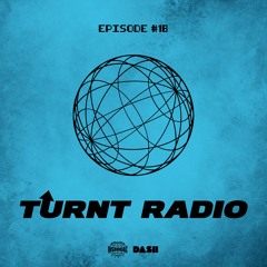 TURNT Radio #18