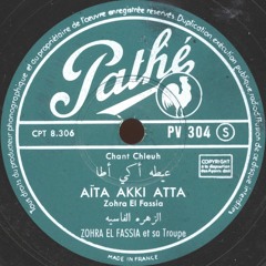 Zohra El Fassia - Aïta Akki Atta (Pathé, 1951)