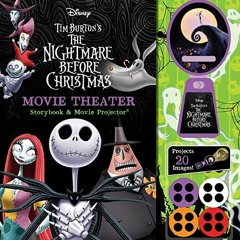 Get KINDLE 📩 Disney: The Nightmare Before Christmas Movie Theater Storybook and Proj