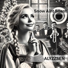 Snow Aint Silent