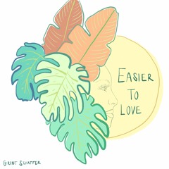 Easier To Love