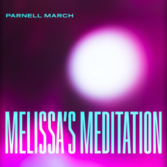Parnell March - 03 - Melissa's Meditation (Murphy Remix)