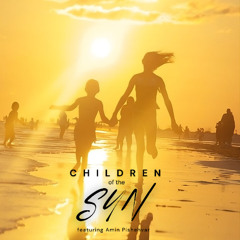 Children of the sun (featuring amin pishehvar)