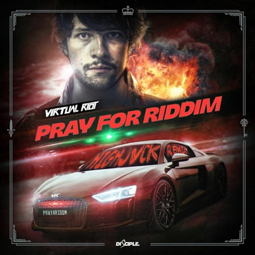 Virtual Riot – Pray For Riddim (HIGHJVCK Remix)