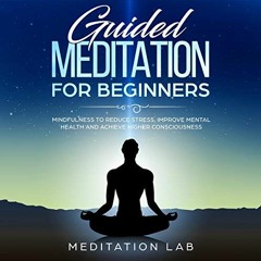 Guided Meditation for Beginners Audiobook FREE 🎧 by Meditation Lab [ Spotify ]