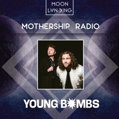 Mothership Radio Guest Mix #105: Young Bombs