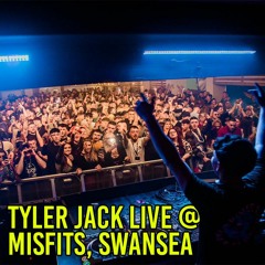 Tyler Jack LIVE @ MISFITS SWANSEA