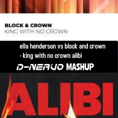 ella henderson vs block and crown  - king with no crown alibi (free download to complete version)