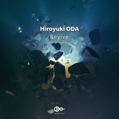 Hiroyuki ODA - Revive (2022 Rework)