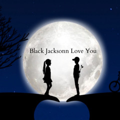 Black Jacksonn LoveYou