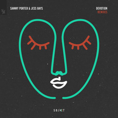 Sammy Porter & Jess Bays - Devotion (Sammy Porter Remix)