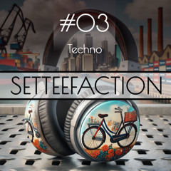 Techno - SetteeFaction - 15-03-25
