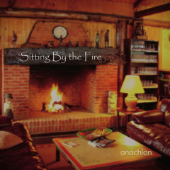Sitting By the Fire