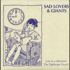 Sad Lovers & Giants - Lost In A Moment