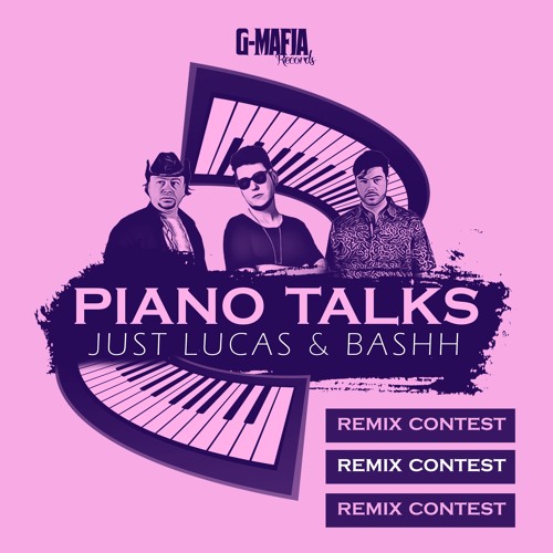 Just Lucas & Bashh - Piano Talks (Werkout Plan Remix)[G-Mafia Remix Contest]