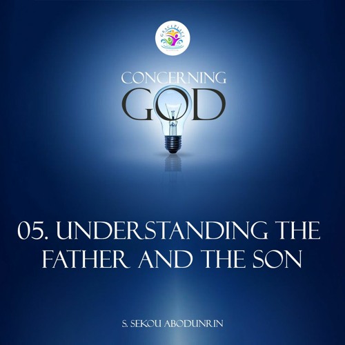 Understanding The Father And The Son (SA240418)