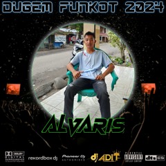 DJ ADIT DUGEM FUNKOT 2024 TEMAN CURHAT HARD & SALAHMU SENDIRI HARDMIX TILDROP (ALVARIS)