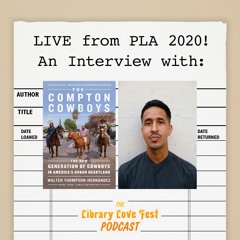 LIVE From PLA 2020! An Interview with Walter Thompson-Hernández, Author of THE COMPTON COWBOYS