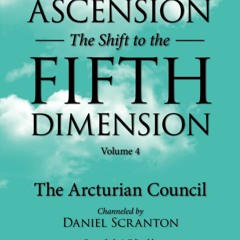 [PDF]⚡️eBooks✔️ Ascension The Shift to the Fifth Dimension  Volume 4