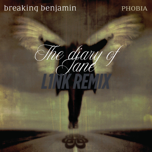 Breaking Benjamin - The Diary Of Jane (L1NK Remix)