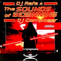 DJ Rafa & DJ Composer  - The Sounds Of Beginning