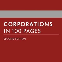 [Read] EPUB KINDLE PDF EBOOK Corporations in 100 Pages by  Holger Spamann,Scott Hirst,Gabriel Rauter