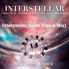 Hans Zimmer - Interstellar Suite (Unreleased Opus Mix)