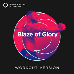Blaze of Glory (Workout Version 145 BPM)