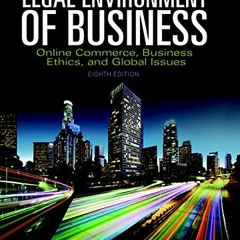 [Get] PDF EBOOK EPUB KINDLE Legal Environment of Business: Online Commerce, Ethics, a