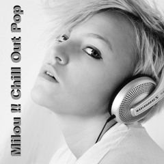 Chill Out Pop / Mix Milou !! # 54