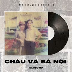 Cháu và bà nội - HAOPUMP prod.poeticsid