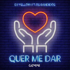 DJ Yellow feat. Os Bandidos - Quer Me Dar