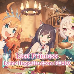 【プリコネR】Lost Princess Rymr-HappyHardcore REMIX【Free DL】